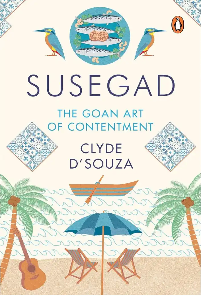Susegad: The Goan Art of Contentment